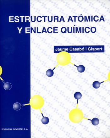 ESTRUCTURA ATOMICA Y ENLACE QUIMICO | 9788429171891 | CASABO I GISPERT, JAUME | Galatea Llibres | Librería online de Reus, Tarragona | Comprar libros en catalán y castellano online