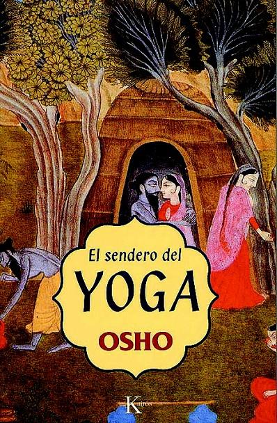 SENDERO DEL YOGA, EL | 9788472455467 | OSHO | Galatea Llibres | Librería online de Reus, Tarragona | Comprar libros en catalán y castellano online