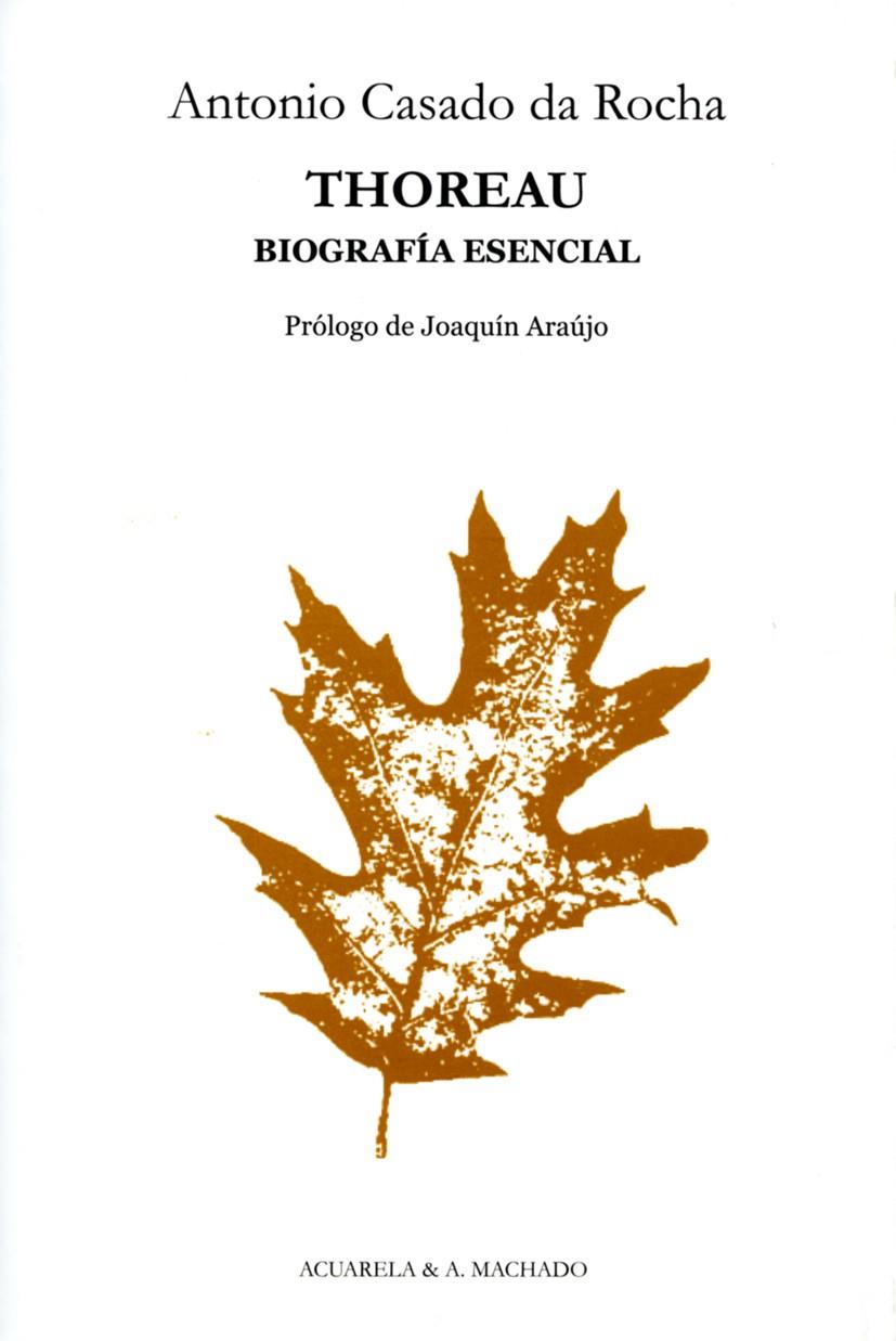 THOREAU. BIOGRAFÍA ESENCIAL | 9788477742166 | CASADO DA ROCHA, ANTONIO | Galatea Llibres | Llibreria online de Reus, Tarragona | Comprar llibres en català i castellà online