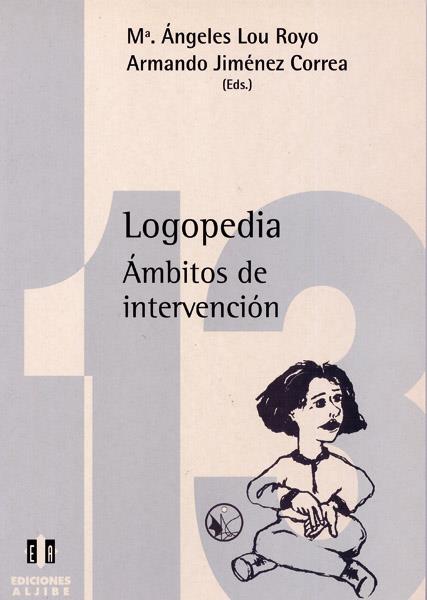 LOGOPEDIA. AMBITOS DE INTERVENCION | 9788487767975 | LOU ROYO, Mª ANGELES | Galatea Llibres | Librería online de Reus, Tarragona | Comprar libros en catalán y castellano online
