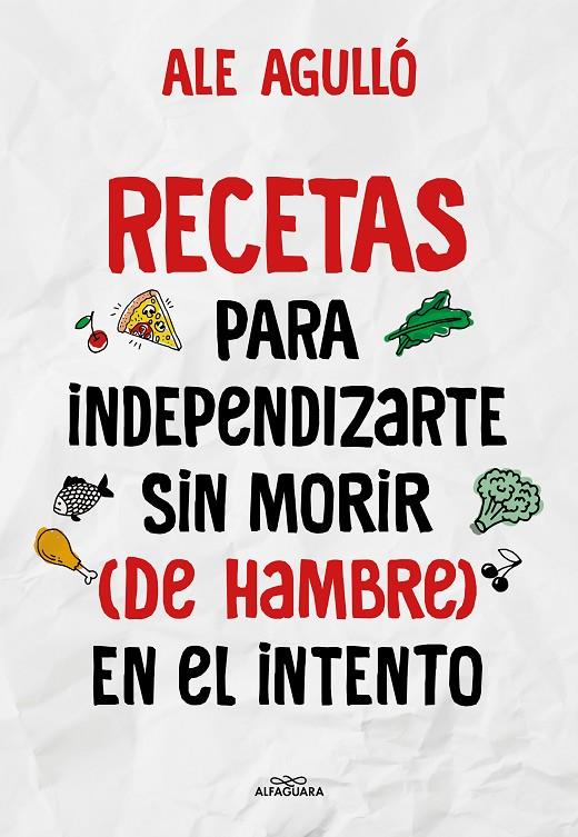 RECETAS PARA INDEPENDIZARTE SIN MORIR (DE HAMBRE) EN EL INTENTO | 9788419191892 | AGULLÓ, ALE | Galatea Llibres | Llibreria online de Reus, Tarragona | Comprar llibres en català i castellà online