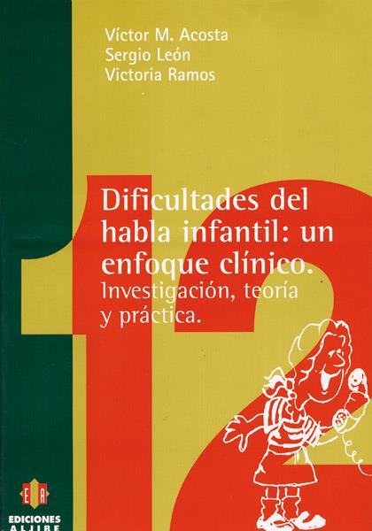 DIFICULTADES DEL HABLA INFANTIL: UN ENFOQUE CLINICO | 9788487767951 | ACOSTA, VICTOR M. | Galatea Llibres | Librería online de Reus, Tarragona | Comprar libros en catalán y castellano online