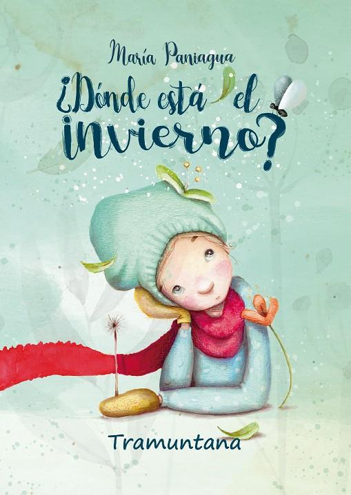 DÓNDE ESTÁ EL INVIERNO? | 9788418520198 | PANIAGUA LINARES, MARÍA | Galatea Llibres | Librería online de Reus, Tarragona | Comprar libros en catalán y castellano online