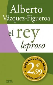 REY LEPROSO, EL | 9788498725995 | VAZQUEZ-FIGUEROA, ALBERTO | Galatea Llibres | Llibreria online de Reus, Tarragona | Comprar llibres en català i castellà online
