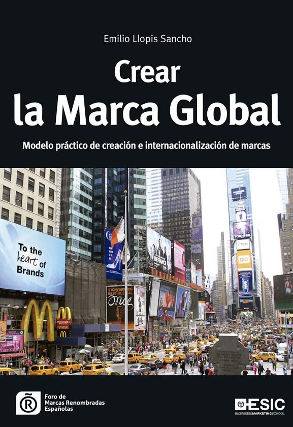 CREAR LA MARCA GLOBAL | 9788415986737 | LLOPIS SANCHO, EMILIO | Galatea Llibres | Librería online de Reus, Tarragona | Comprar libros en catalán y castellano online