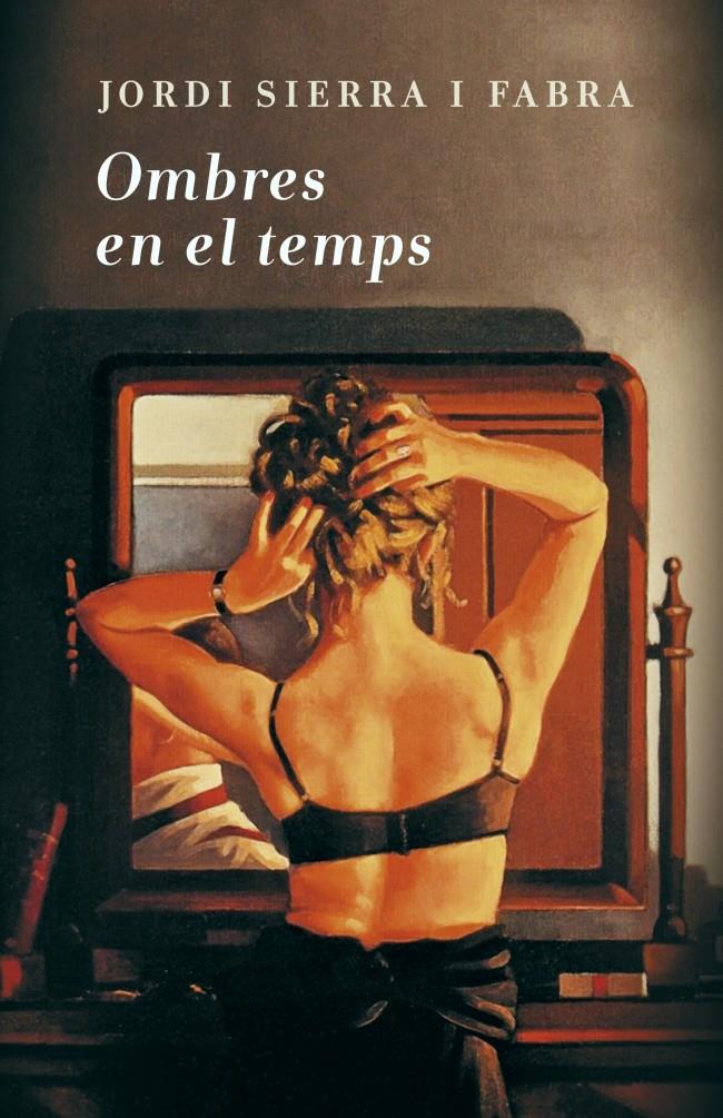 OMBRES EN EL TEMPS | 9788401388156 | SIERRA I FABRA, JORDI | Galatea Llibres | Librería online de Reus, Tarragona | Comprar libros en catalán y castellano online