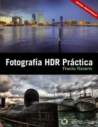 FOTOGRAFÍA HDR PRÁCTICA | 9788441531215 | NAVARRO ROS, FRUCTUOSO | Galatea Llibres | Librería online de Reus, Tarragona | Comprar libros en catalán y castellano online