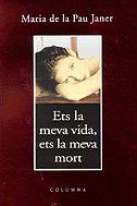 ETS LA MEVA VIDA, ETS LA MEVA MORT | 9788466400237 | JANER, MARIA DE LA PAU | Galatea Llibres | Llibreria online de Reus, Tarragona | Comprar llibres en català i castellà online