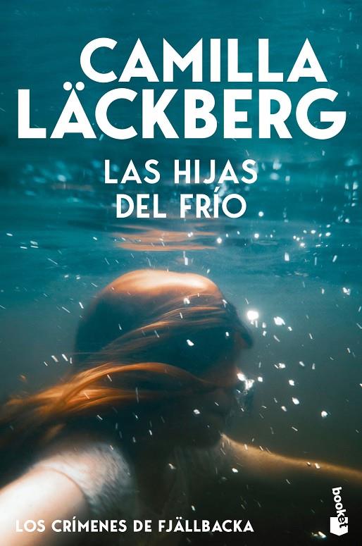 LAS HIJAS DEL FRÍO (LOS CRÍMENES DE FJÄLLBACKA) | 9788408323433 | LÄCKBERG, CAMILLA | Galatea Llibres | Librería online de Reus, Tarragona | Comprar libros en catalán y castellano online