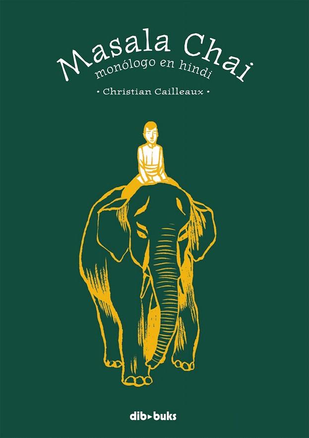 MASSALA CHAI. MONOLO EN HINDI | 9788492902927 | CAILLEAUX, CHRISTIAN | Galatea Llibres | Librería online de Reus, Tarragona | Comprar libros en catalán y castellano online