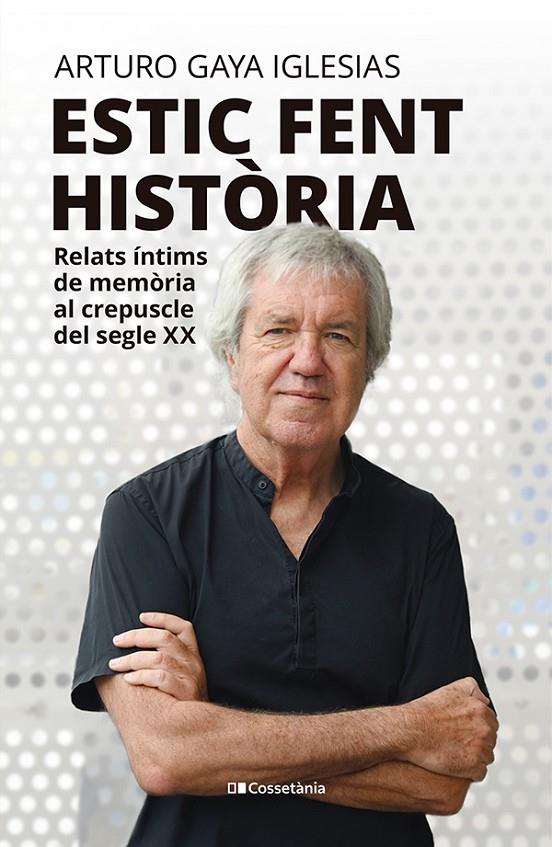 ESTIC FENT HISTÒRIA | 9788413565323 | GAYA IGLESIAS, ARTURO | Galatea Llibres | Llibreria online de Reus, Tarragona | Comprar llibres en català i castellà online