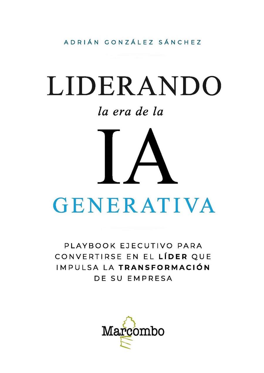 LIDERANDO LA ERA DE LA IA GENERATIVA | 9788426741059 | GONZÁLEZ SÁNCHEZ, ADRIÁN | Galatea Llibres | Librería online de Reus, Tarragona | Comprar libros en catalán y castellano online