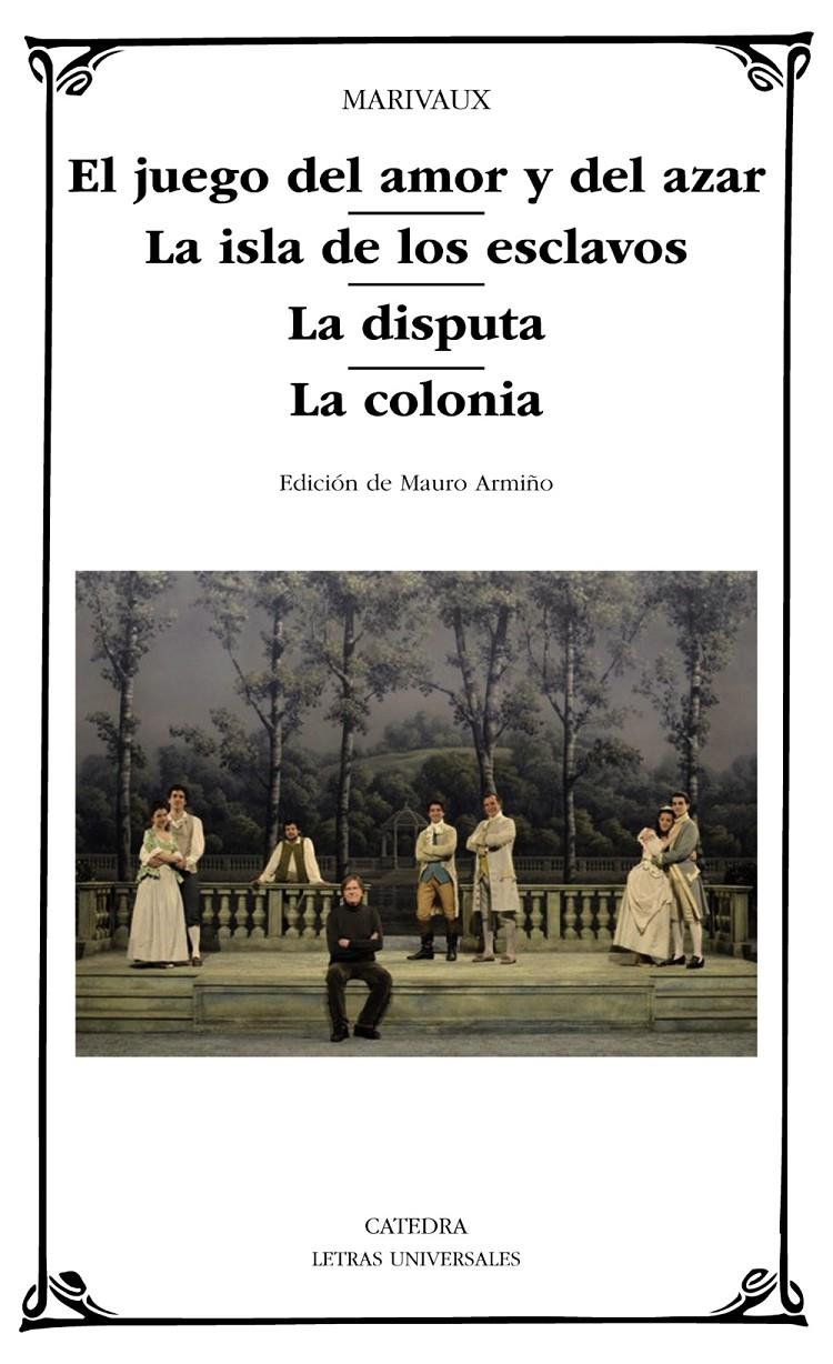 EL JUEGO DEL AMOR Y DEL AZAR / LA ISLA DE LOS ESCLAVOS / LA DISPUTA / LA COLONIA | 9788437635231 | MARIVAUX | Galatea Llibres | Librería online de Reus, Tarragona | Comprar libros en catalán y castellano online