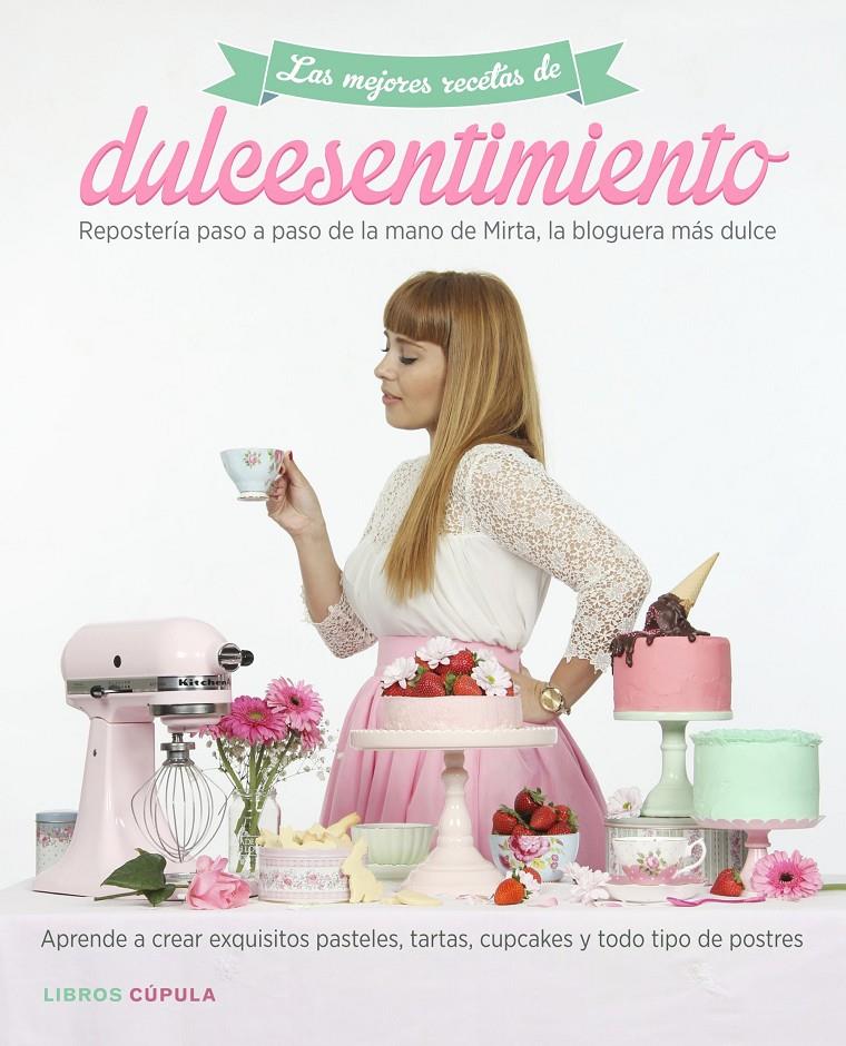 LAS MEJORES RECETAS DE DULCESENTIMIENTO | 9788448021634 | ESCUDERO, MIRTA | Galatea Llibres | Librería online de Reus, Tarragona | Comprar libros en catalán y castellano online