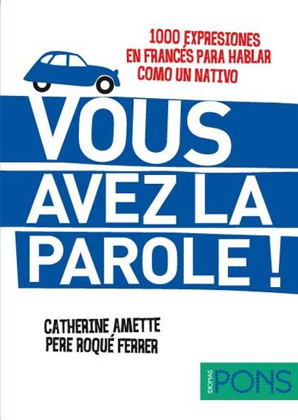 VOUS AVEZ LA PAROLE! | 9788484437604 | VARIOS AUTORES | Galatea Llibres | Llibreria online de Reus, Tarragona | Comprar llibres en català i castellà online