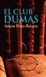 CLUB DUMAS, EL (TELA) | 9788420466255 | PEREZ-REVERTE, ARTURO | Galatea Llibres | Llibreria online de Reus, Tarragona | Comprar llibres en català i castellà online