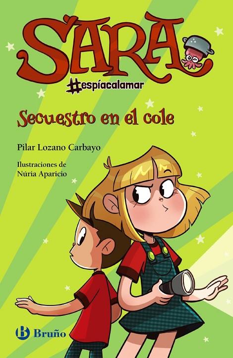SARA ESPÍACALAMAR 3 SECUESTRO EN EL COLE | 9788469666883 | LOZANO CARBAYO, PILAR | Galatea Llibres | Librería online de Reus, Tarragona | Comprar libros en catalán y castellano online