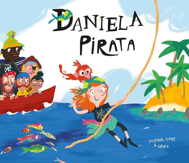 DANIELA PIRATA | 9788417123116 | ISERN, SUSANNA | Galatea Llibres | Librería online de Reus, Tarragona | Comprar libros en catalán y castellano online