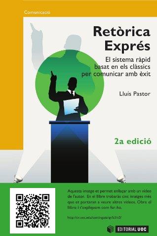 RETÒRICA EXPRÉS. EL SISTEMA RÀPID BASAT EN ELS CLÀSSICS PER COMUNICAR AMB ÈXIT ( | 9788497881029 | PASTOR, LLUÍS | Galatea Llibres | Librería online de Reus, Tarragona | Comprar libros en catalán y castellano online