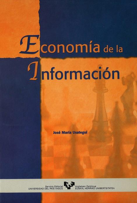 ECONOMIA DE LA INFORMACION | 9788483732885 | USATEGUI, JOSE MARIA | Galatea Llibres | Librería online de Reus, Tarragona | Comprar libros en catalán y castellano online