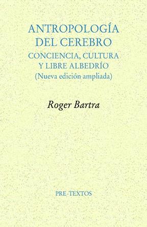 ANTROPOLOGÍA DEL CEREBRO | 9791388054129 | BARTRA, ROGER | Galatea Llibres | Llibreria online de Reus, Tarragona | Comprar llibres en català i castellà online