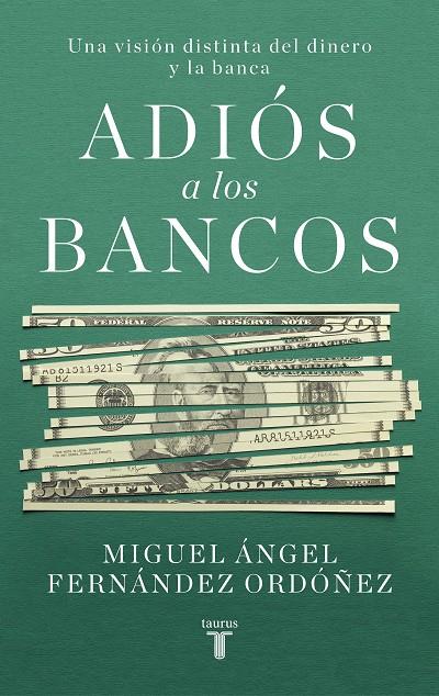 ADIÓS A LOS BANCOS | 9788430623266 | FERNÁNDEZ ORDÓÑEZ, MIGUEL | Galatea Llibres | Llibreria online de Reus, Tarragona | Comprar llibres en català i castellà online