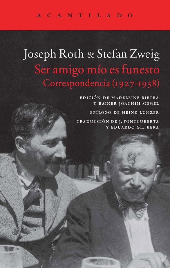 SER AMIGO MÍO ES FUNESTO | 9788416011360 | ROTH, JOSEPH/ZWEIG, STEFAN | Galatea Llibres | Librería online de Reus, Tarragona | Comprar libros en catalán y castellano online