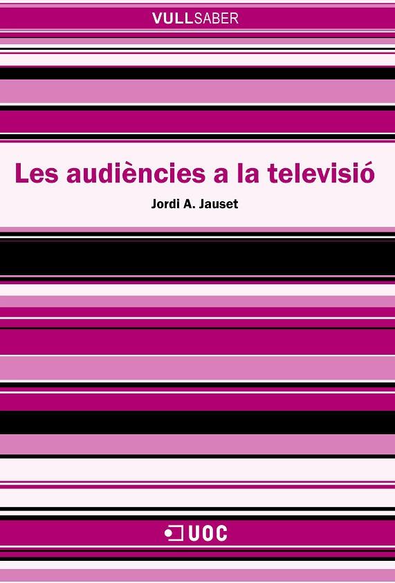 AUDIENCIES A LA TELEVISIO, LES | 9788497887007 | JAUSET, JORDI | Galatea Llibres | Librería online de Reus, Tarragona | Comprar libros en catalán y castellano online