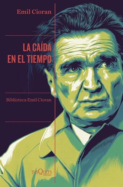 LA CAÍDA EN EL TIEMPO | 9788411072359 | CIORAN, EMIL | Galatea Llibres | Librería online de Reus, Tarragona | Comprar libros en catalán y castellano online