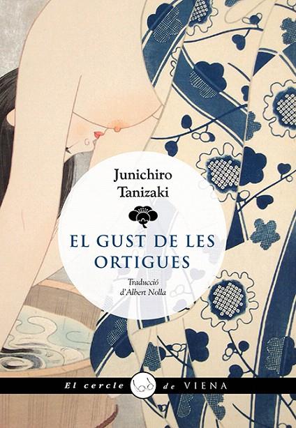 EL GUST DE LES ORTIGUES | 9788419474117 | TANIZAKI, JUNICHIRÔ | Galatea Llibres | Librería online de Reus, Tarragona | Comprar libros en catalán y castellano online