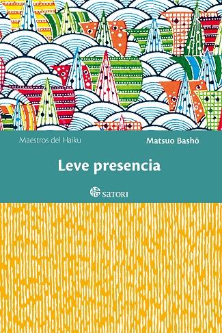 LEVE PRESENCIA | 9788494578120 | BASHO, MATSUO | Galatea Llibres | Librería online de Reus, Tarragona | Comprar libros en catalán y castellano online