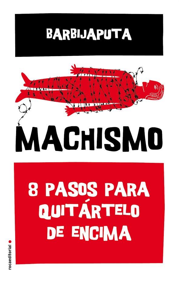 MACHISMO. OCHO PASOS PARA QUITÁRTELO DE ENCIMA | 9788416700493 | BARBIJAPUTA | Galatea Llibres | Llibreria online de Reus, Tarragona | Comprar llibres en català i castellà online