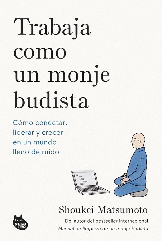 TRABAJA COMO UN MONJE BUDISTA | 9788410427594 | MATSUMOTO, SHOUKEI | Galatea Llibres | Librería online de Reus, Tarragona | Comprar libros en catalán y castellano online