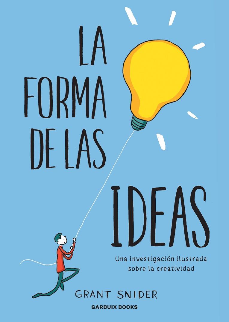 LA FORMA DE LAS IDEAS | 9788412332667 | SNIDER, GRANT | Galatea Llibres | Librería online de Reus, Tarragona | Comprar libros en catalán y castellano online