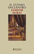 ULTIMO ENCUENTRO | 9788478886012 | MARAI, SANDOR | Galatea Llibres | Librería online de Reus, Tarragona | Comprar libros en catalán y castellano online
