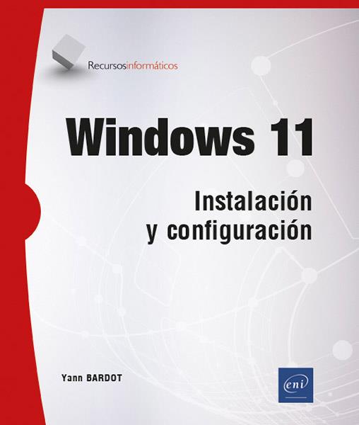 WINDOWS 11 INSTALACION Y CONFIGURACION | 9782409039164 | BARDOT, YANN | Galatea Llibres | Llibreria online de Reus, Tarragona | Comprar llibres en català i castellà online