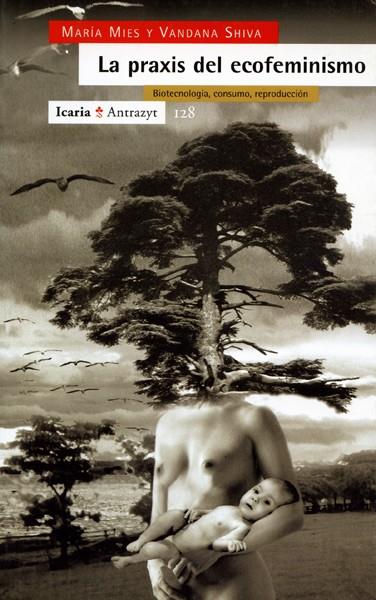 PRAXIS DEL ECOFEMINISMO, LA | 9788474263916 | MIES, MARIA | Galatea Llibres | Llibreria online de Reus, Tarragona | Comprar llibres en català i castellà online