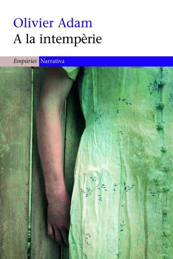 A LA INTEMPERIE | 9788497873109 | ADAM, OLIVIER | Galatea Llibres | Librería online de Reus, Tarragona | Comprar libros en catalán y castellano online