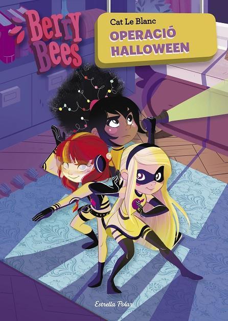 OPERACIÓ HALLOWEEN. BERRY BEES 4 | 9788491378624 | LE BLANC, CAT | Galatea Llibres | Llibreria online de Reus, Tarragona | Comprar llibres en català i castellà online