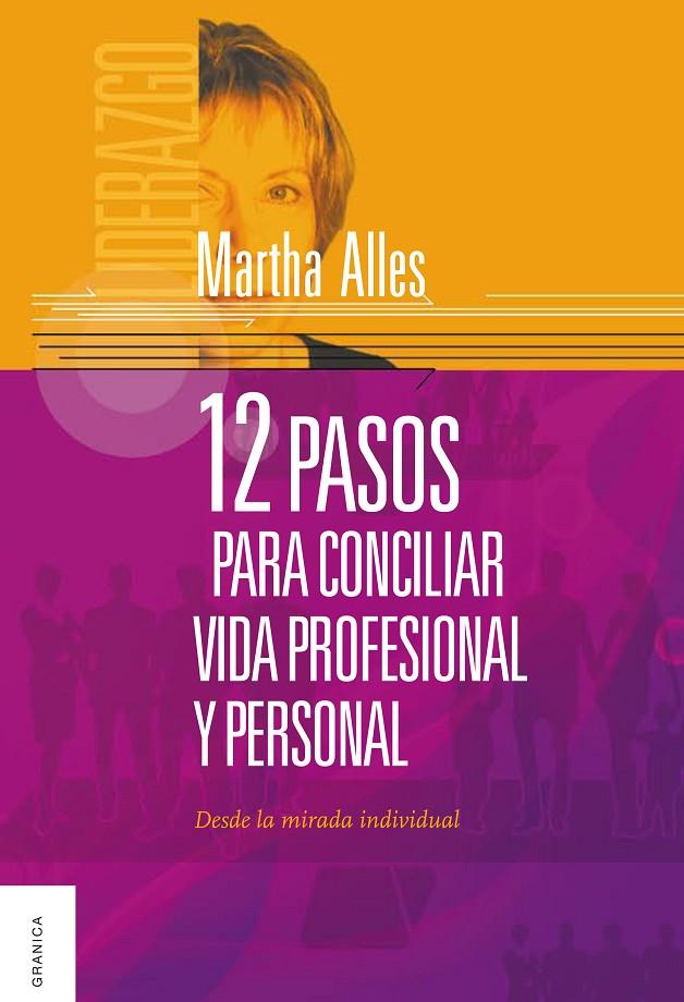 12 PASOS PARA CONCILIAR VIDA PROFESIONAL Y PERSONAL | 9789506417833 | ALLES, MARTHA | Galatea Llibres | Librería online de Reus, Tarragona | Comprar libros en catalán y castellano online