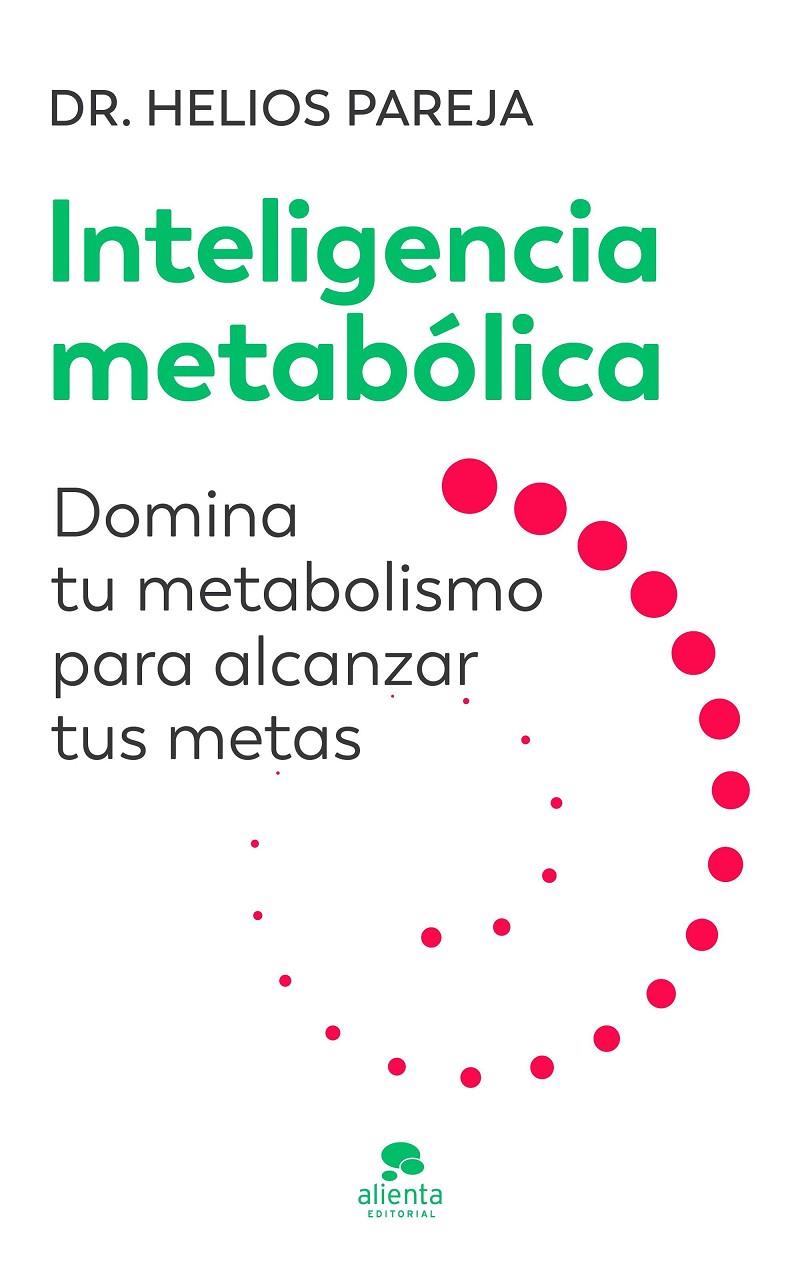 INTELIGENCIA METABÓLICA | 9788413444246 | PAREJA, HELIOS | Galatea Llibres | Librería online de Reus, Tarragona | Comprar libros en catalán y castellano online