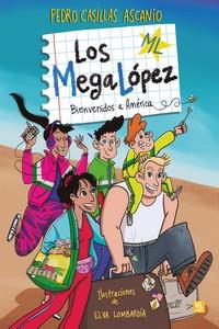 LOS MEGALÓPEZ 1. BIENVENIDOS A AMERICA | 9788427148116 | PEDRO CASILLAS / ELVA LOMBARDÍA | Galatea Llibres | Librería online de Reus, Tarragona | Comprar libros en catalán y castellano online