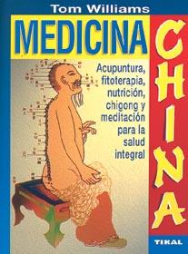 MEDICINA CHINA | 9788430582792 | WILLIAMS, TOM | Galatea Llibres | Librería online de Reus, Tarragona | Comprar libros en catalán y castellano online
