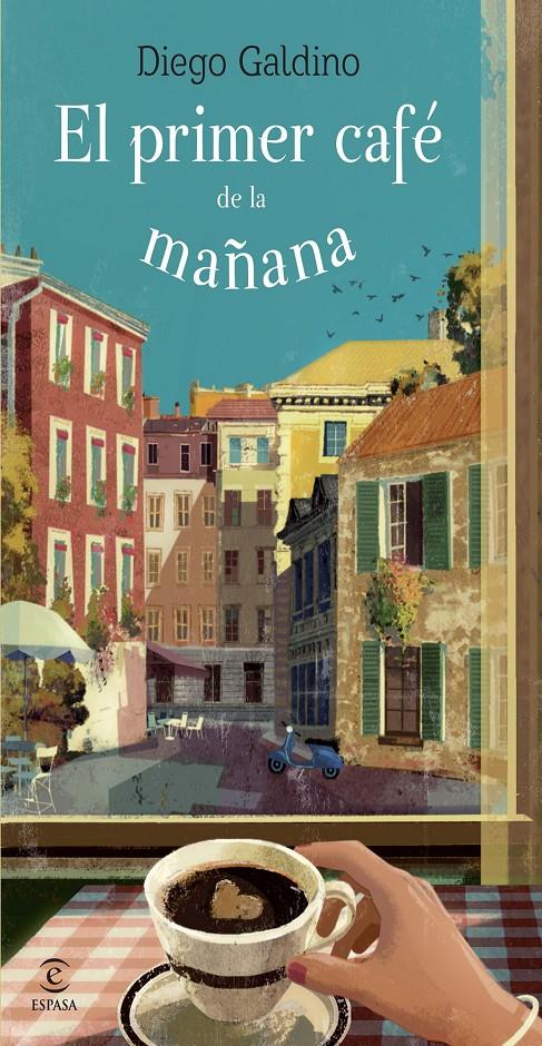 EL PRIMER CAFÉ DE LA MAÑANA | 9788467040883 | GALDINO, DIEGO | Galatea Llibres | Librería online de Reus, Tarragona | Comprar libros en catalán y castellano online