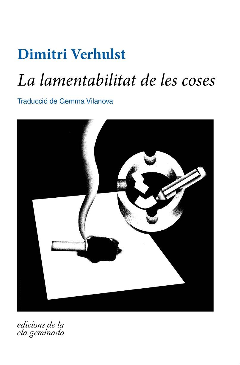 LA LAMENTABILITAT DE LES COSES | 9788412143089 | VERHULST, DIMITRI | Galatea Llibres | Librería online de Reus, Tarragona | Comprar libros en catalán y castellano online