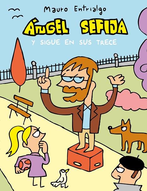 ÁNGEL SEFIJA Y SIGUE EN SUS TRECE | 9788417575649 | ENTRIALGO, MAURO | Galatea Llibres | Librería online de Reus, Tarragona | Comprar libros en catalán y castellano online