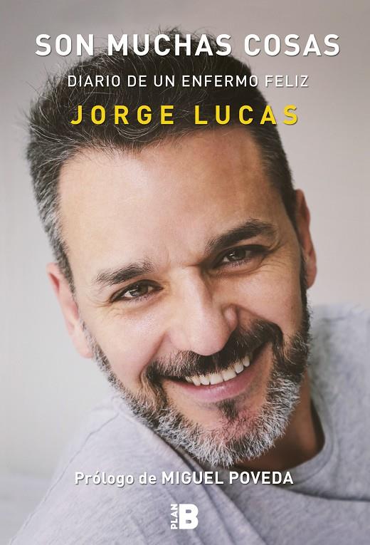 SON MUCHAS COSAS. DIARIO DE UN ENFERMO FELIZ | 9788417001216 | LUCAS, JORGE | Galatea Llibres | Llibreria online de Reus, Tarragona | Comprar llibres en català i castellà online