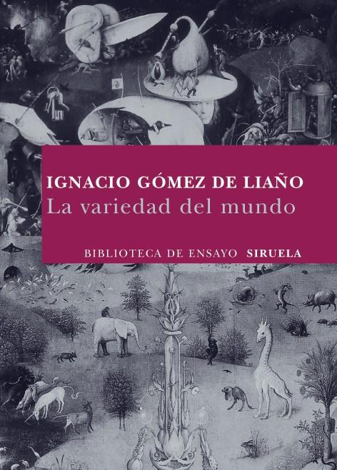 VARIEDAD DEL MUNDO, LA | 9788498413137 | GÓMEZ DE LIAÑO, IGNACIO | Galatea Llibres | Librería online de Reus, Tarragona | Comprar libros en catalán y castellano online