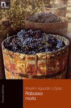 RABASSA MORTA | 9788497914154 | AGUADE, ANSELM | Galatea Llibres | Librería online de Reus, Tarragona | Comprar libros en catalán y castellano online