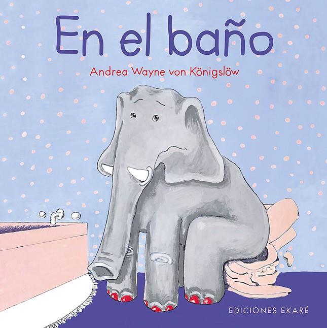 EN EL BAÑO | 9788494885952 | WAYNE, ANDREA | Galatea Llibres | Librería online de Reus, Tarragona | Comprar libros en catalán y castellano online